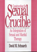 Constructing the Sexual Crucible